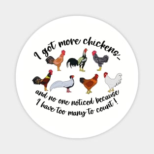 I Got More Chickens Funny Chicken Farmer Magnet